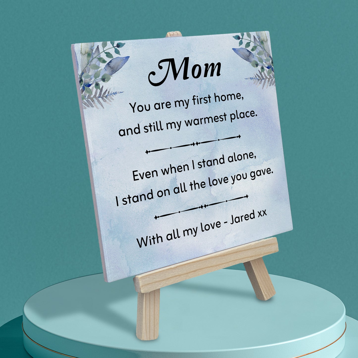 Gifts For Mom - You Are My First Home - Tile On Easel