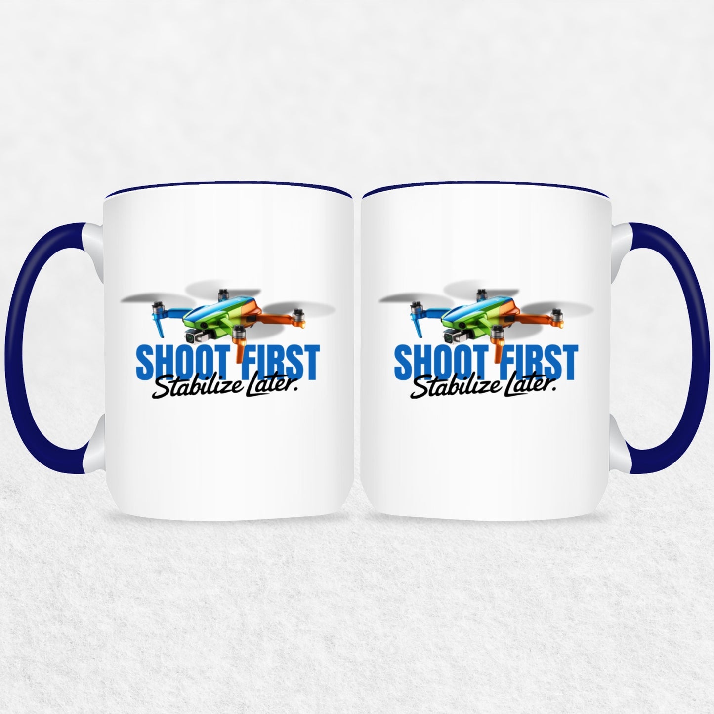 Shoot First Stabilize Later Drone Enthusiast Mug