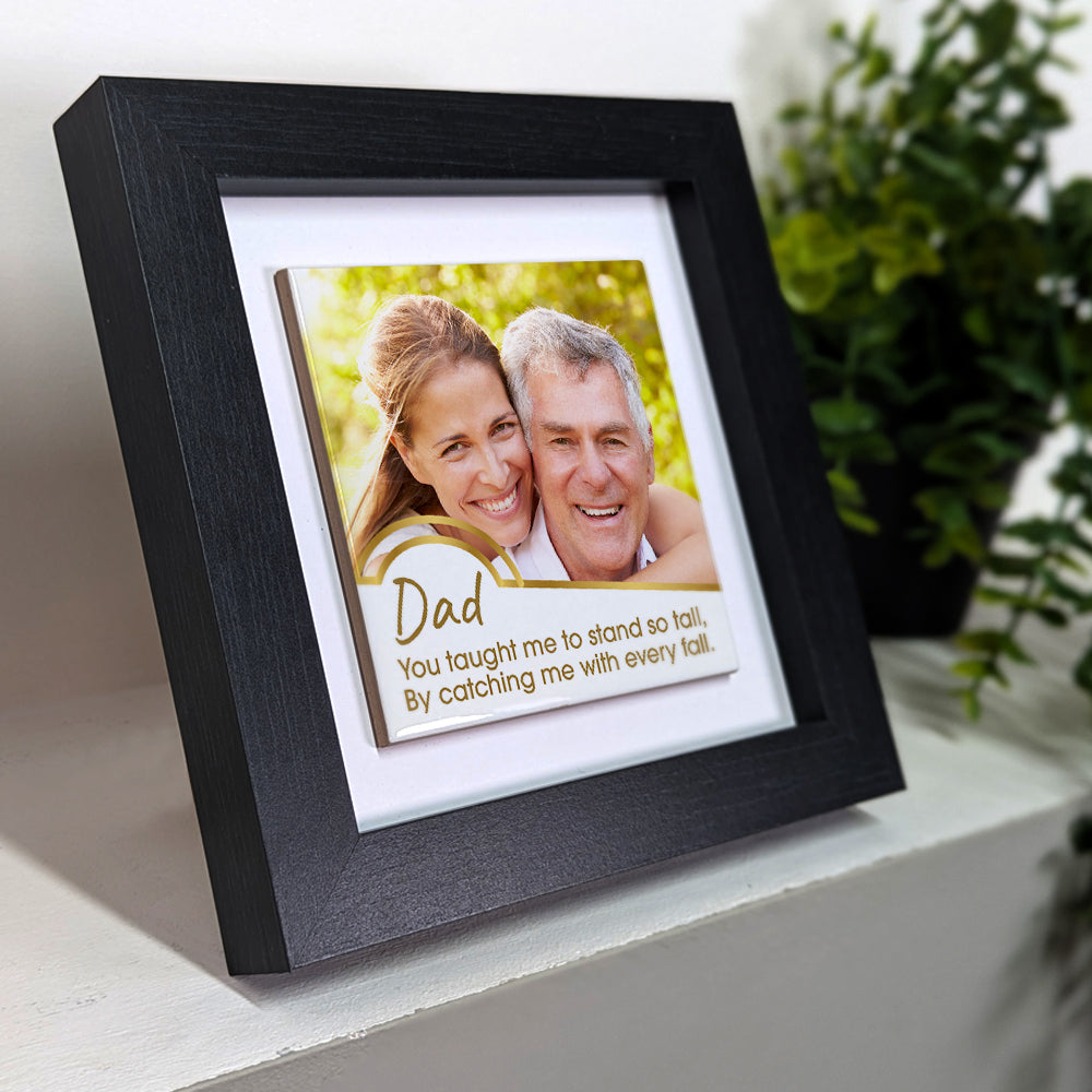 Gifts For Dad - You Taught Me To Stand Tall - Framed Ceramic Tile