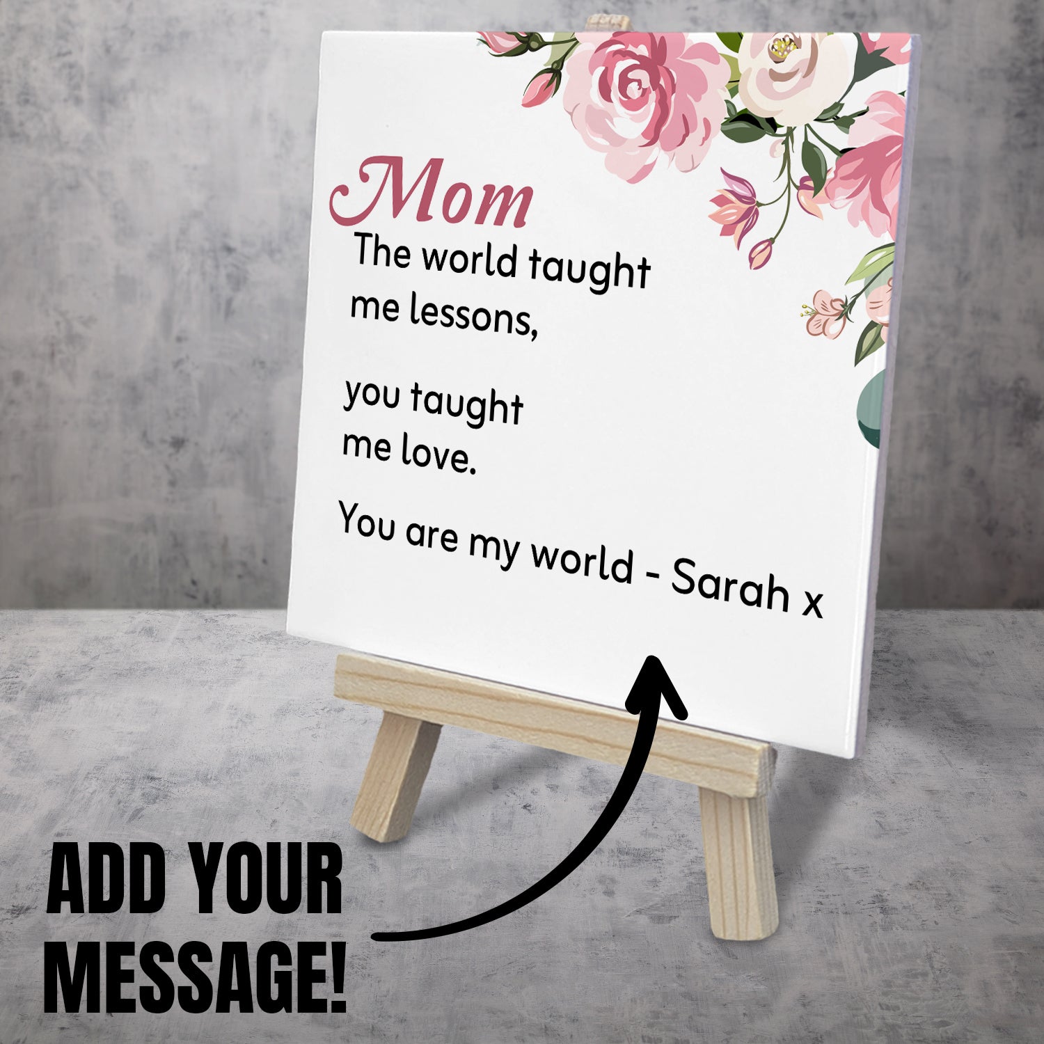 Gifts For Mom - The World Taught Me Lessons - Tile On Easel