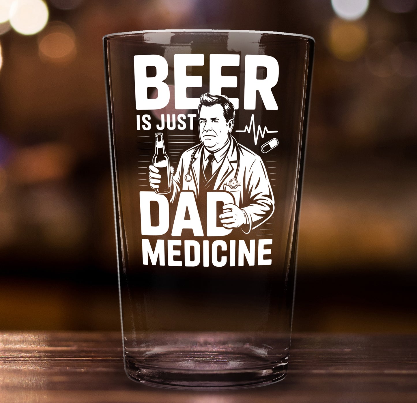Funny Beer Glass – Beer Is Just Dad Medicine Pint Glass Gift
