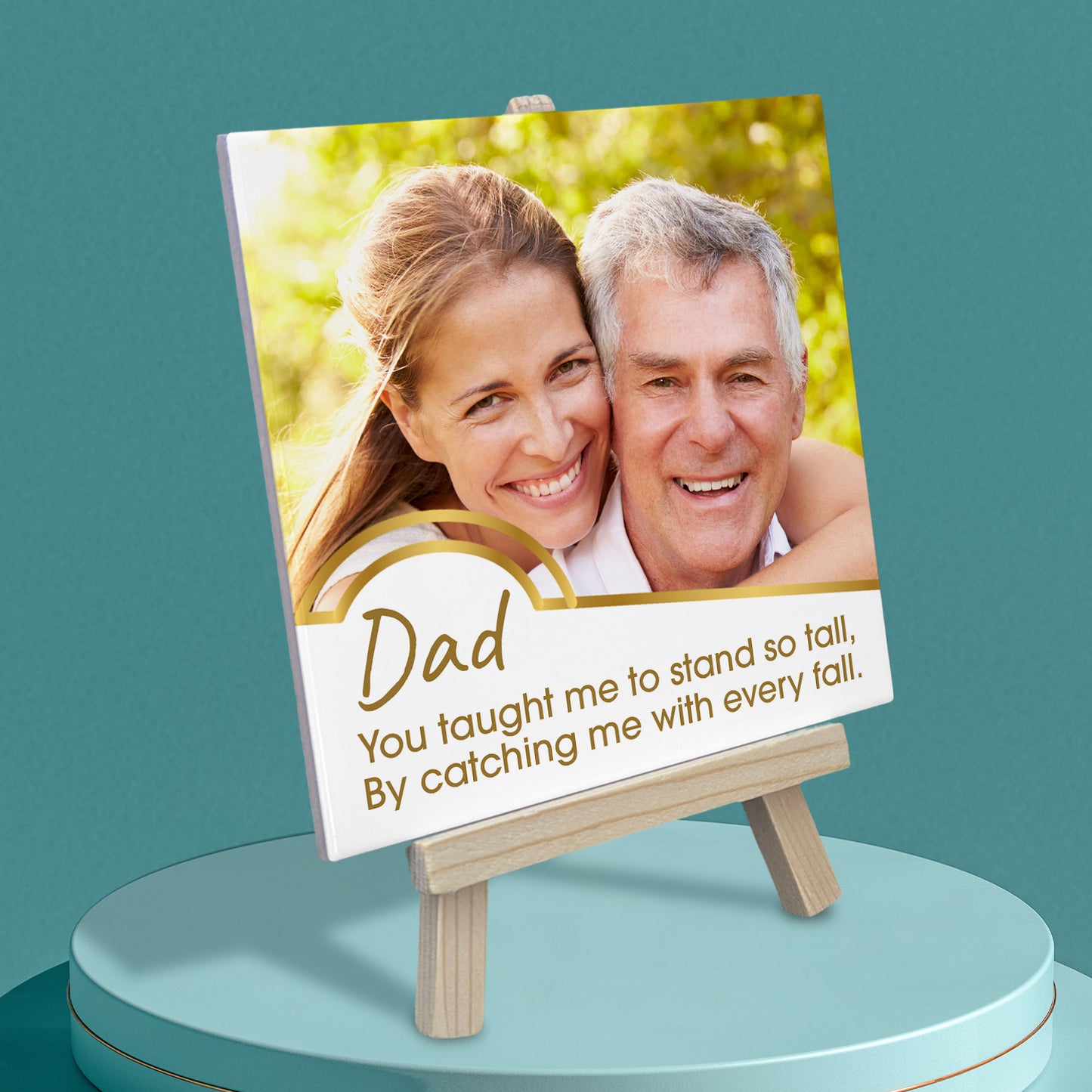 Gifts For Dad - You Taught Me To Stand So Tall - Tile On Easel
