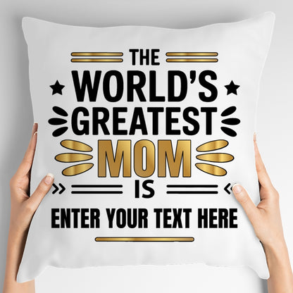 Gifts For Mom - The World's Greatest Mum Is - Throw Pillows