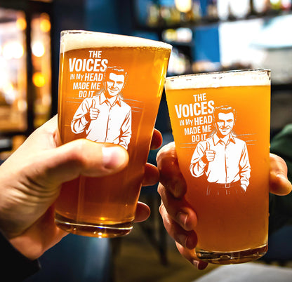 Funny Beer Glass – Voices in My Head Made Me Do It Pint Glass Gift