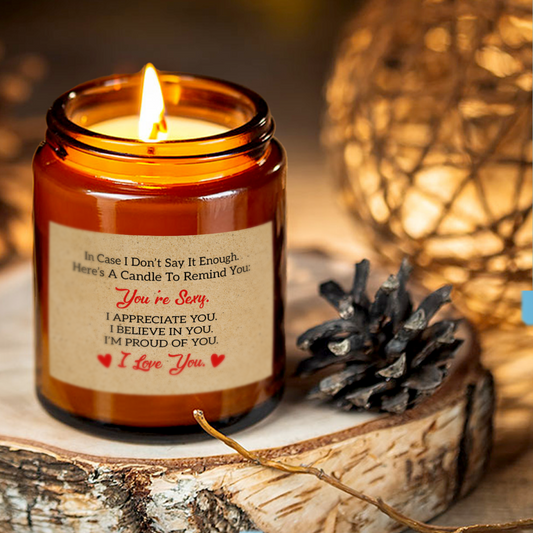 Gifts For Partner - In Case I Don’t Say It Enough - Candle Jar With Lid