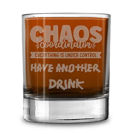 Chaos Coordinator Laser Engraved Whiskey Tumbler