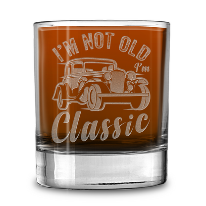 I'm Not Old I'm Classic Laser Engraved Whiskey Tumbler