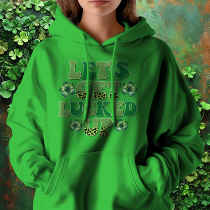 Let's Get Lucked Up St Patrick's Day Hoodie