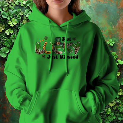 Not Lucky Just Blessed St Patrick's Day Hoodie