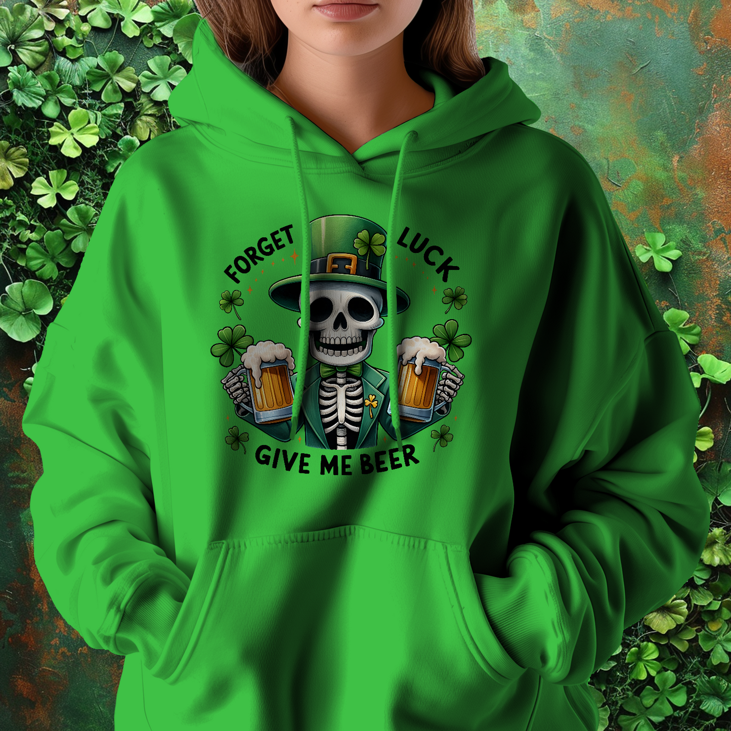 Forget Luck Give Me Beer St Patrick's Day Hoodie