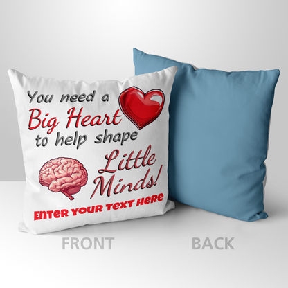 You Need A Really Big Heart Personalized Teacher Pillow