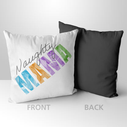 Naughty Mama Mother's Day Pillow