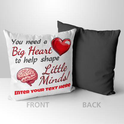 You Need A Really Big Heart Personalized Teacher Pillow