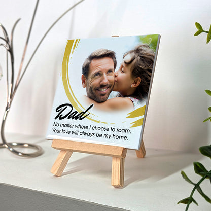 Gifts For Dad – Your Love Is My Home Personalised Tile with Easel
