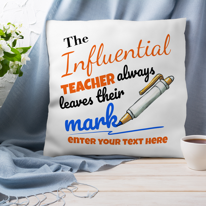 The Influential Teacher Personalized Pillow