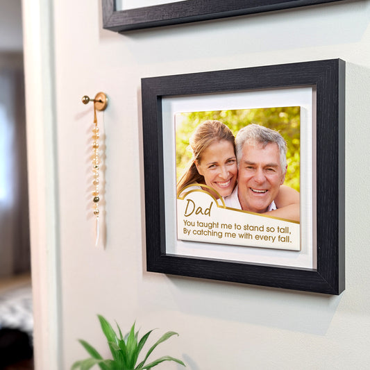Gifts For Dad - You Taught Me To Stand Tall - Framed Ceramic Tile