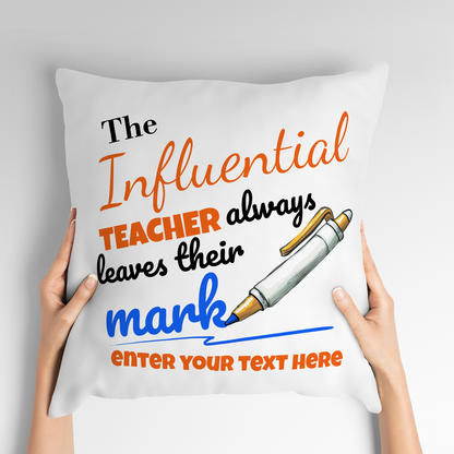 The Influential Teacher Personalized Pillow