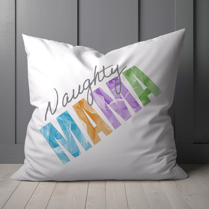 Naughty Mama Mother's Day Pillow