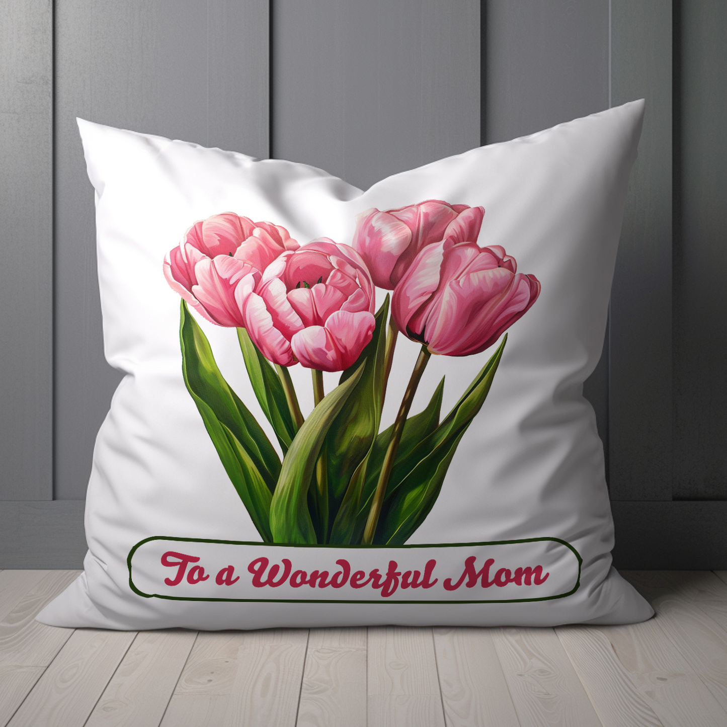 To A Wonderful Mom Pink Tulips Mother's Day Pillow