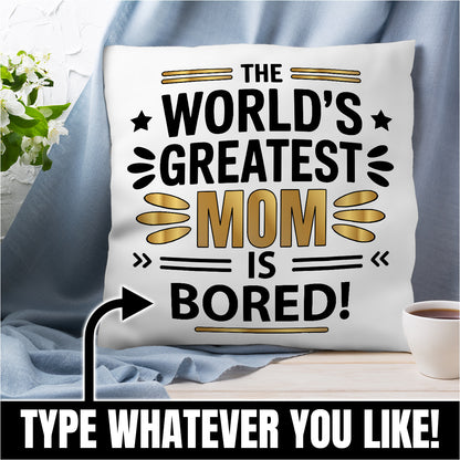 Gifts For Mom - The World's Greatest Mum Is - Throw Pillows