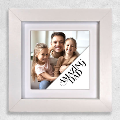 Gifts For Dad – Amazing Dad Photo Keepsake Framed Ceramic Tiles