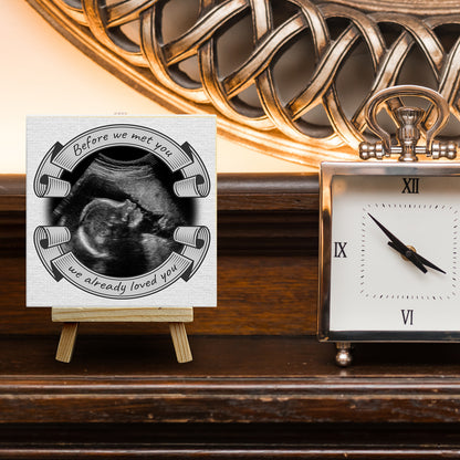 Baby Scan Gift – Before We Met You Personalized Tile with Easel
