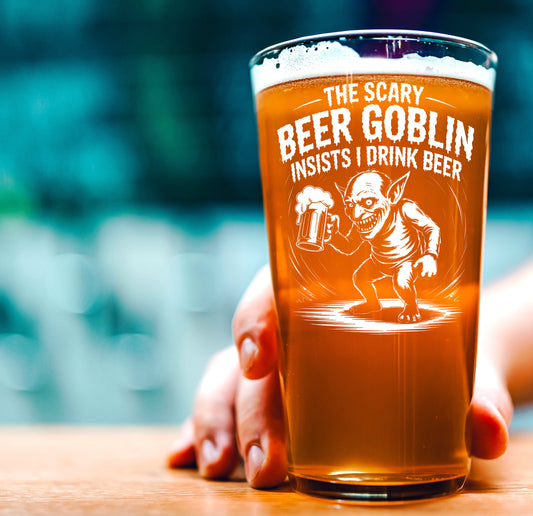 Funny Beer Glass – The Scary Beer Goblin Pint Glass Gift