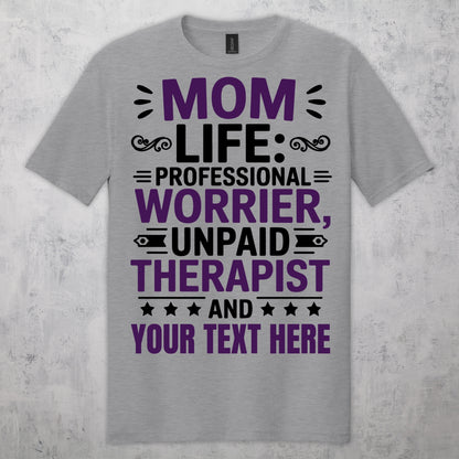 Gifts For Mom - Mom Life Proffesional Worrier, Unpaid Therapist & - Gildan 6400 Tshirts