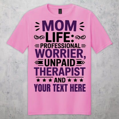 Gifts For Mom - Mom Life Proffesional Worrier, Unpaid Therapist & - Gildan 6400 Tshirts