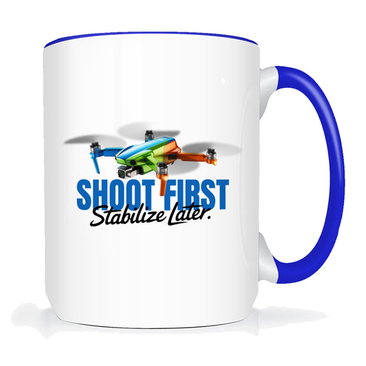 Shoot First Stabilize Later Drone Enthusiast Mug
