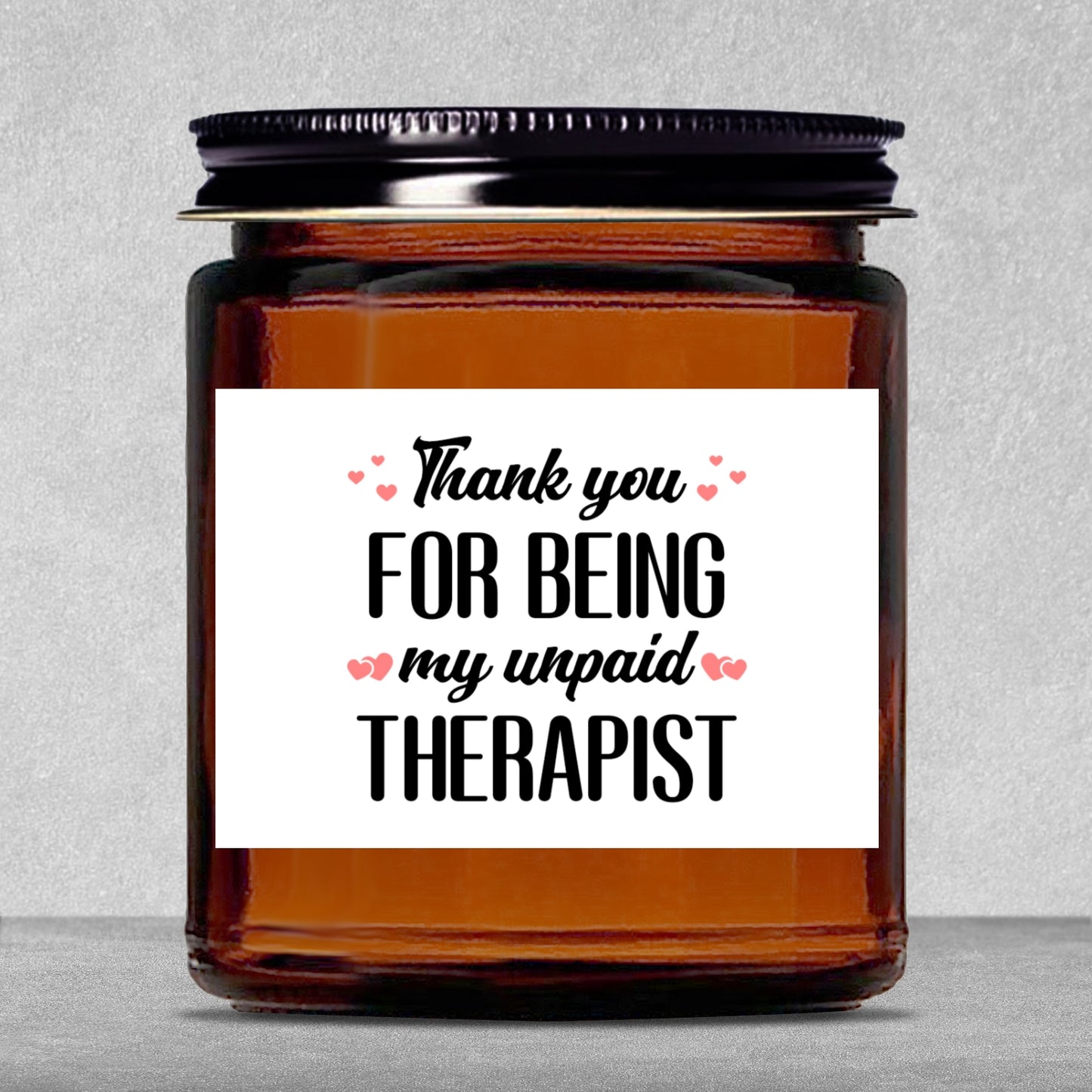 Gifts For Partner - Thank You For Being My Unpaid Therapist - Candle Jar With Lid