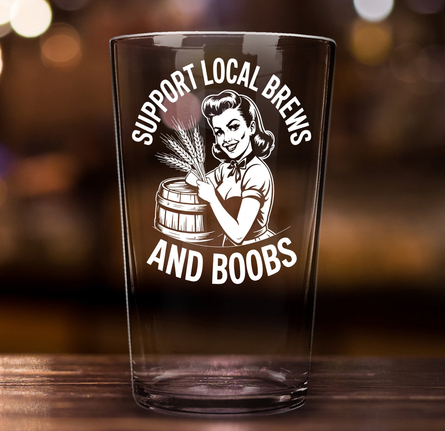 Funny Beer Glass – Support Local Brews Pint Glass Gift