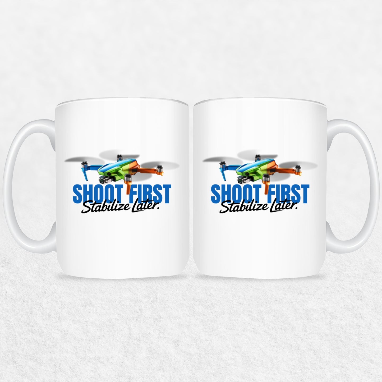 Shoot First Stabilize Later Drone Enthusiast Mug