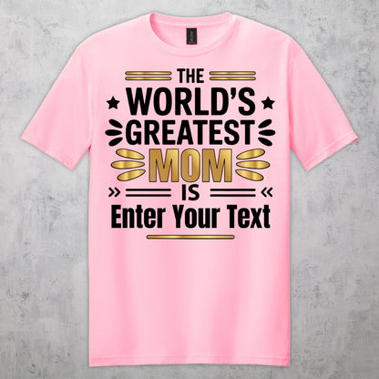 The World’s Greatest Mom Is... Personalized Mother’s Day T-Shirt