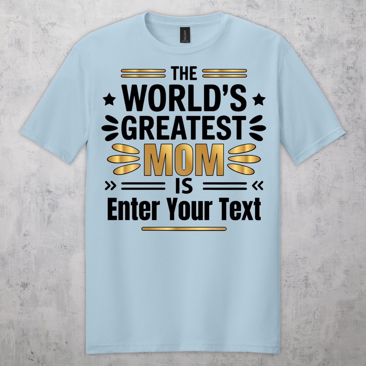 The World’s Greatest Mom Is... Personalized Mother’s Day T-Shirt