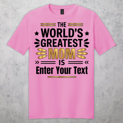The World’s Greatest Mom Is... Personalized Mother’s Day T-Shirt