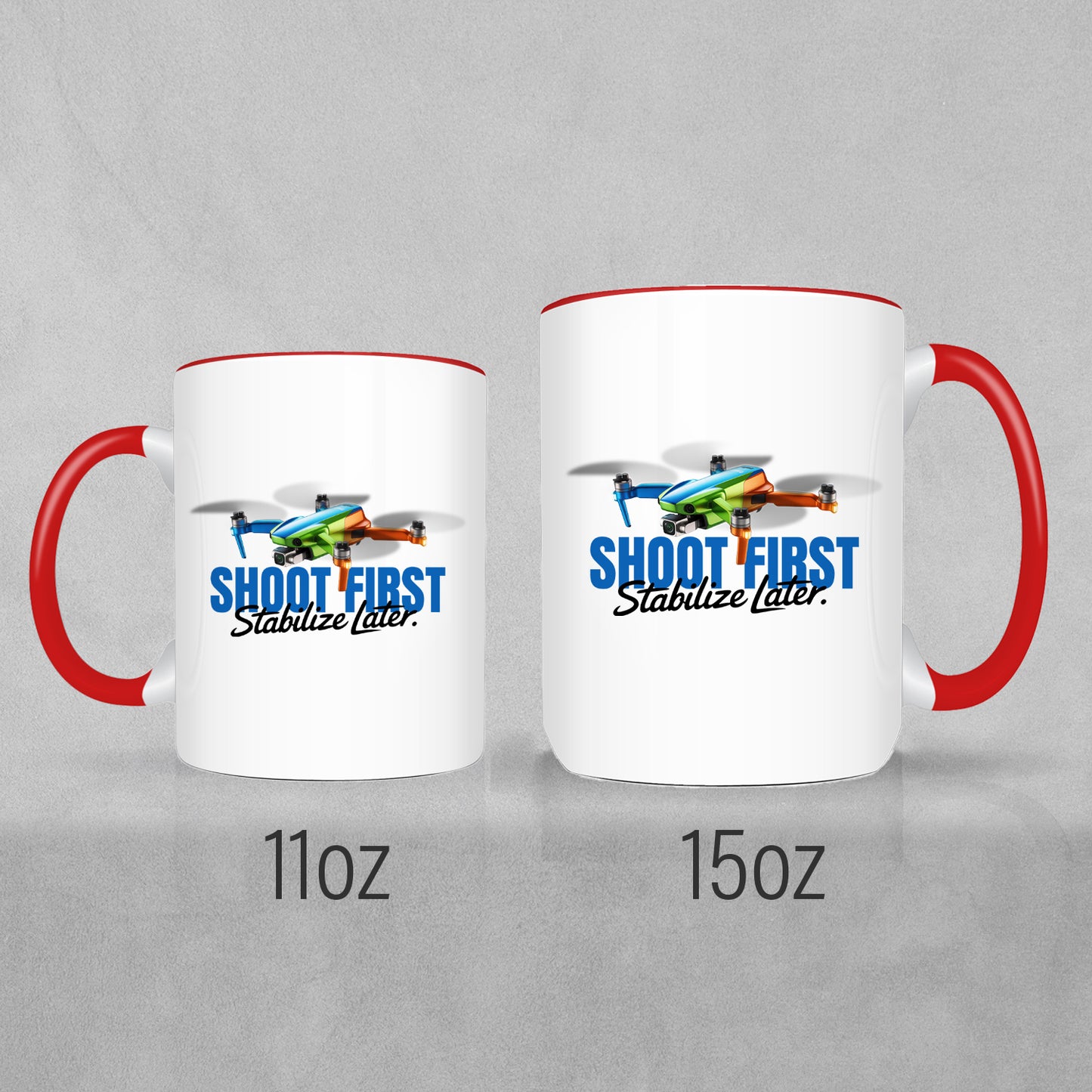 Shoot First Stabilize Later Drone Enthusiast Mug