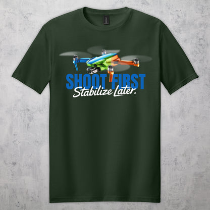 Gifts For Men - Shoot First Stabalize Later Drone Lover T-Shirt