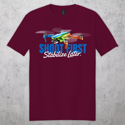 Gifts For Men - Shoot First Stabalize Later Drone Lover T-Shirt