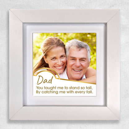 Gifts For Dad - You Taught Me To Stand Tall - Framed Ceramic Tile