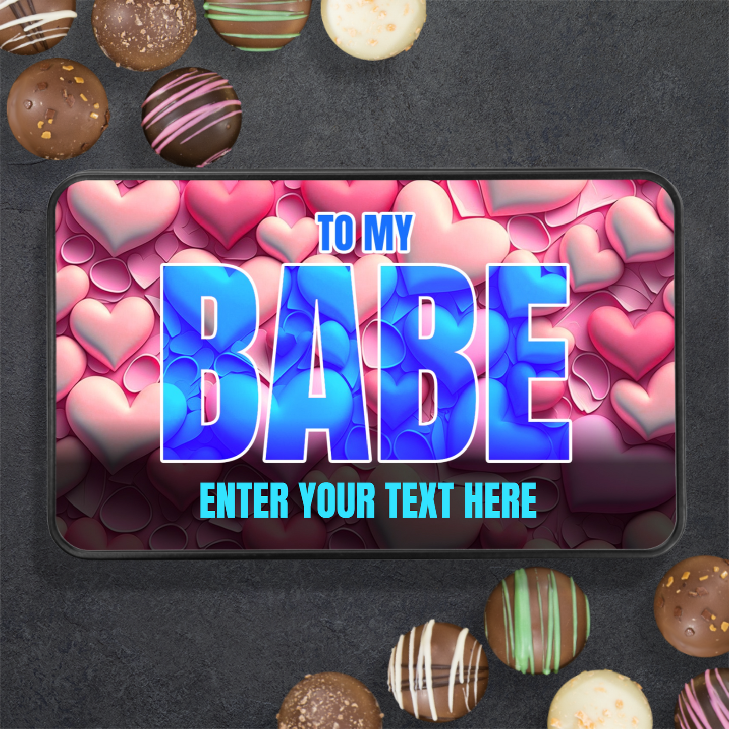 To My Babe Handmade Chocolates In A Personalized Keepsake Tin