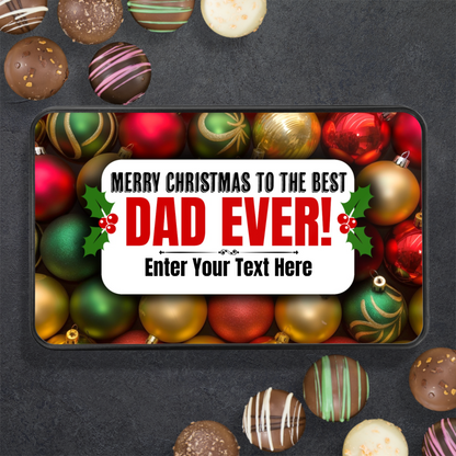 Merry Christmas To The Best Dad Ever Handmade Chocolates In A Personalized Keepsake Tin