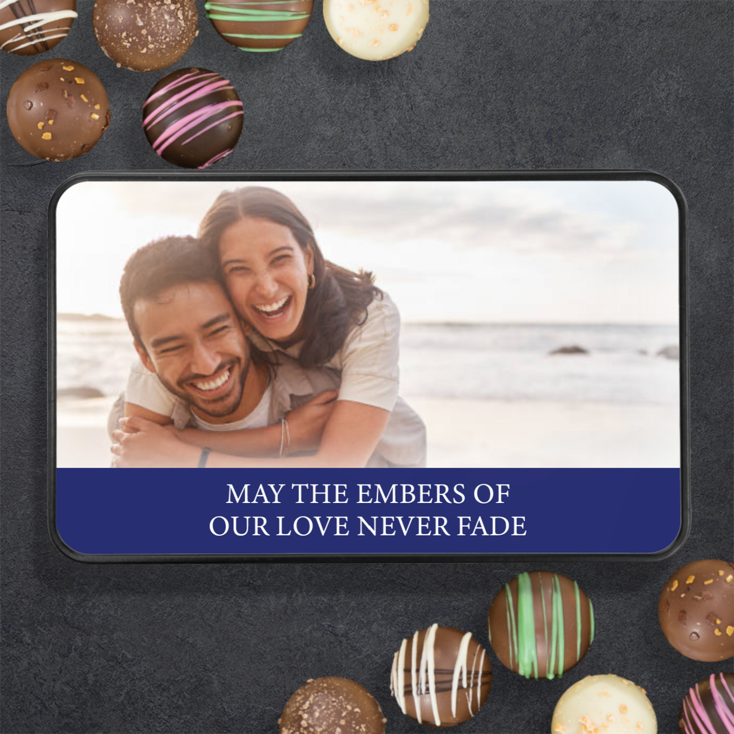 May The Embers Of Our Love Never Fade Handmade Chocolates In A Personalized Keepsake Tin