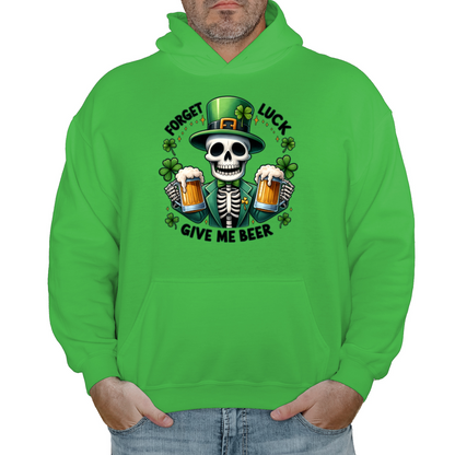 Forget Luck Give Me Beer St Patrick's Day Hoodie