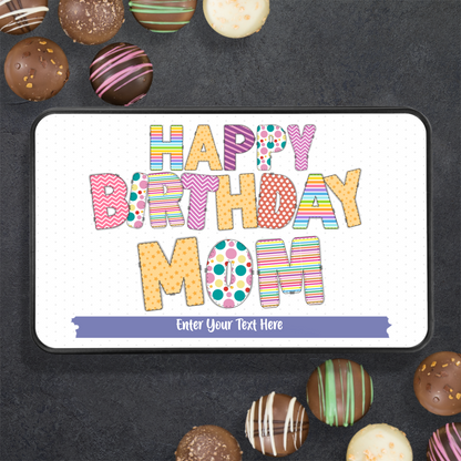 Happy Birthday Mom Handmade Chocolates In A Personalized Keepsake Tin