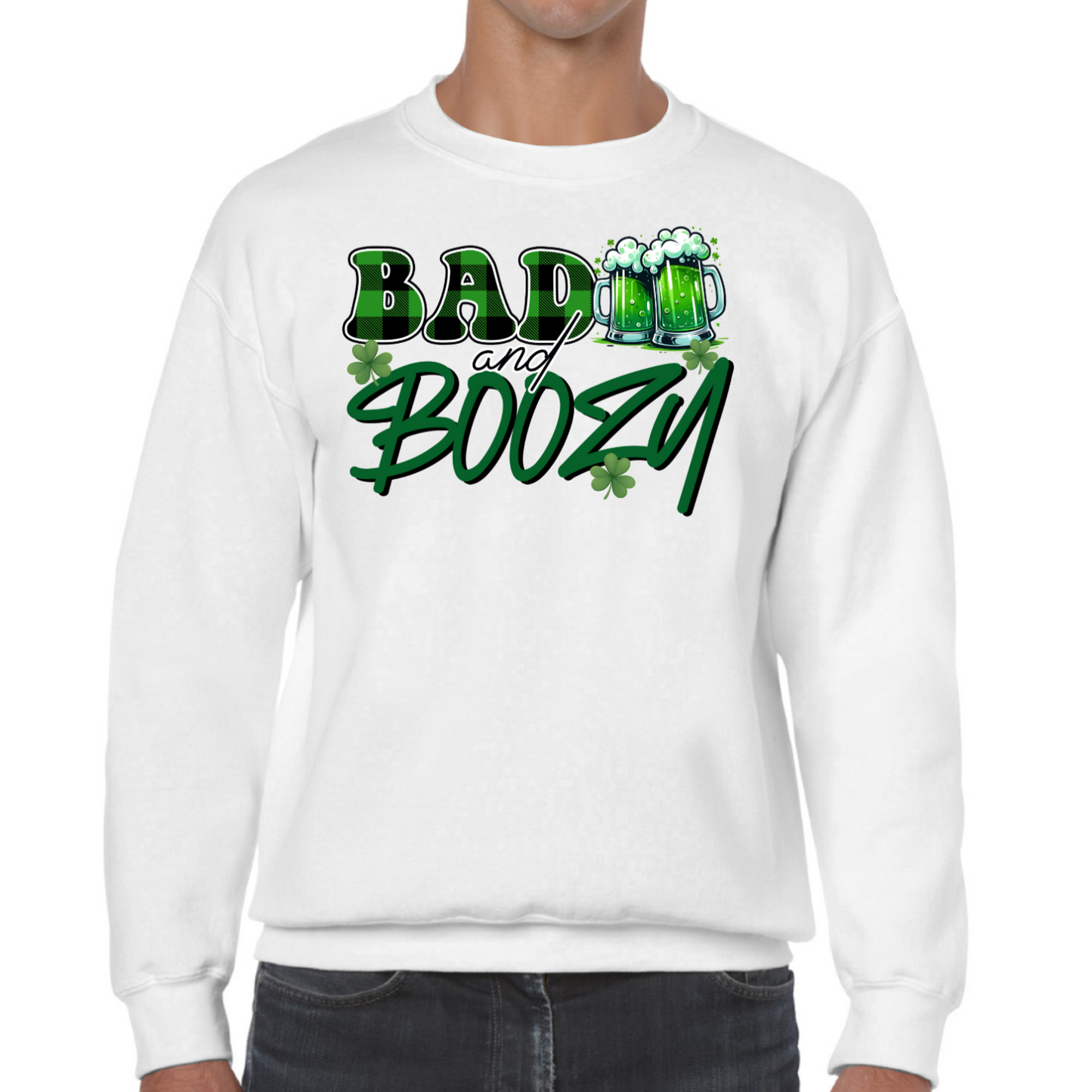 Bad and Boozy St Patrick's Day Sweatshirt