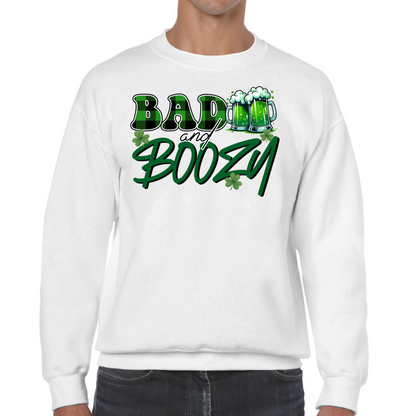 Bad and Boozy St Patrick's Day Sweatshirt