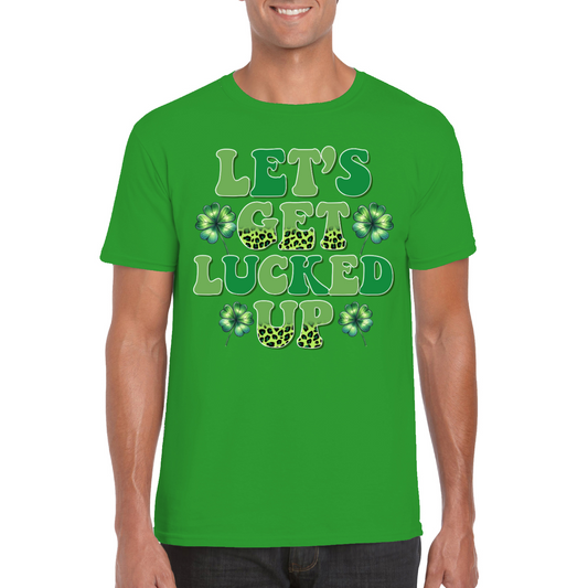 Lets Get Lucked Up St Patrick's Day T-Shirt