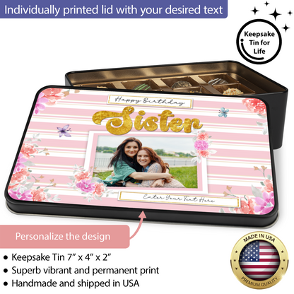 Happy Birthday Sister Keepsake Tin Of 12 Luxury Chocolates With Personalized Text & Photo Upload