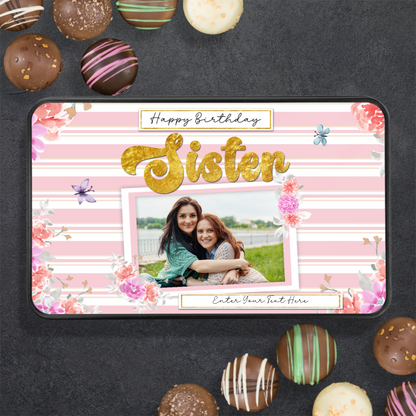 Happy Birthday Sister Keepsake Tin Of 12 Luxury Chocolates With Personalized Text & Photo Upload